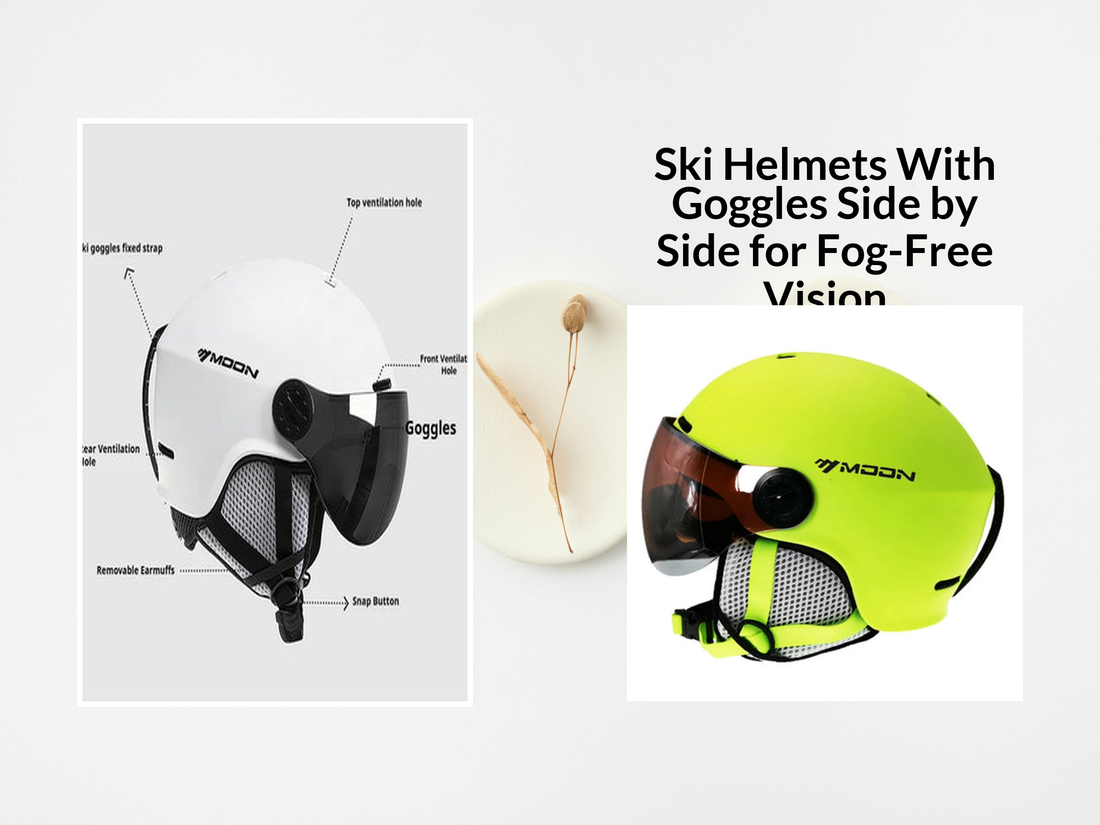 Ski Helmets With Goggles Side by Side for Fog-Free Vision
