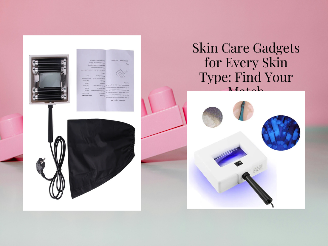 Skin Care Gadgets for Every Skin Type: Find Your Match