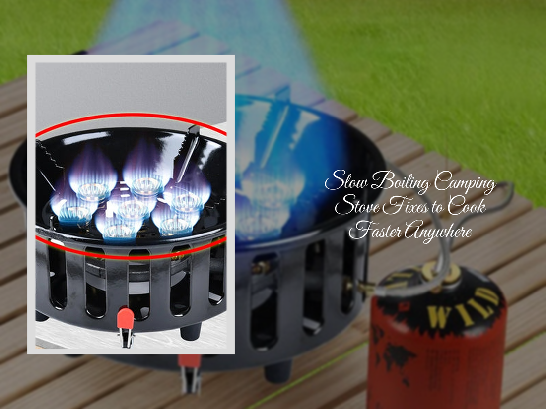 Slow Boiling Camping Stove Fixes to Cook Faster Anywhere