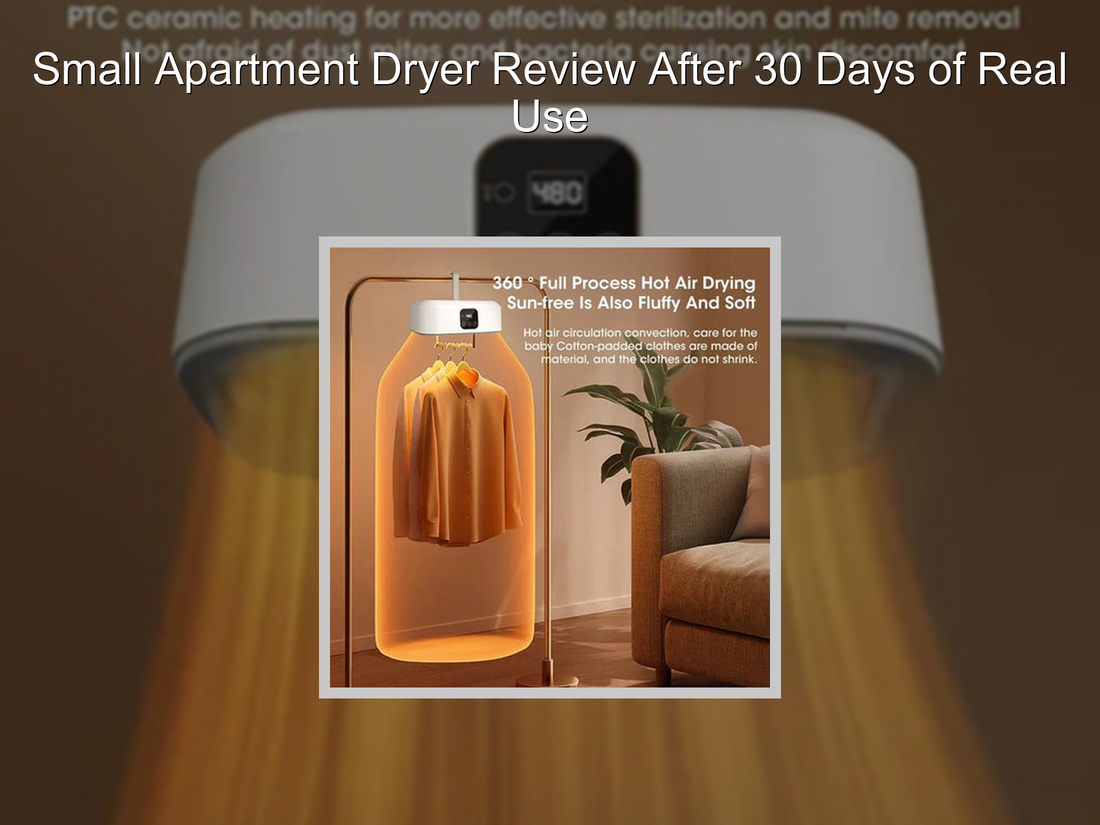 Small Apartment Dryer Review After 30 Days of Real Use