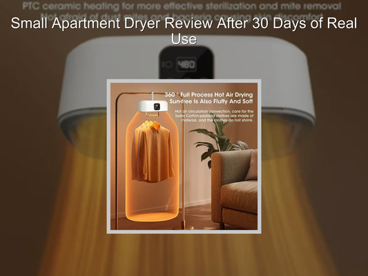 Small Apartment Dryer Review After 30 Days of Real Use