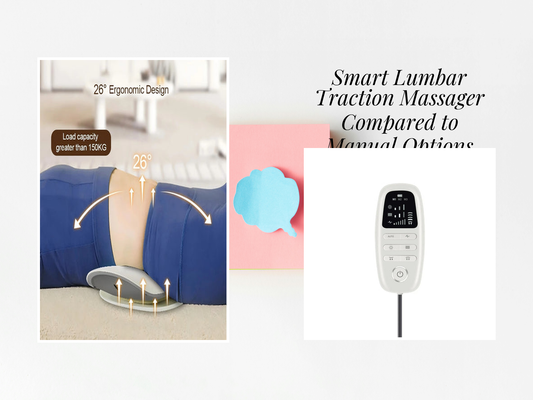 Smart Lumbar Traction Massager Compared to Manual Options