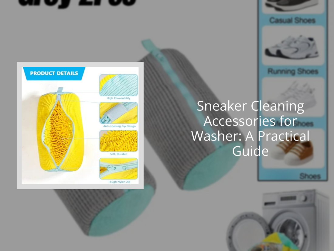 Sneaker Cleaning Accessories for Washer: A Practical Guide