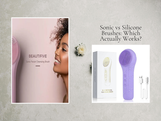 Sonic vs Silicone Brushes: Which Actually Works?