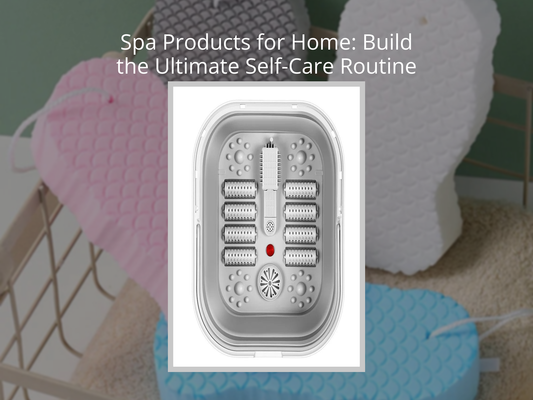Spa Products for Home: Build the Ultimate Self-Care Routine