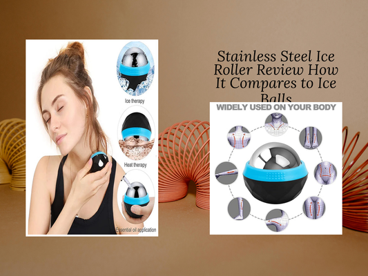 Stainless Steel Ice Roller Review How It Compares to Ice Balls