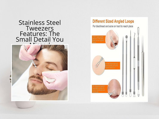 Stainless Steel Tweezers Features: The Small Detail You Missed