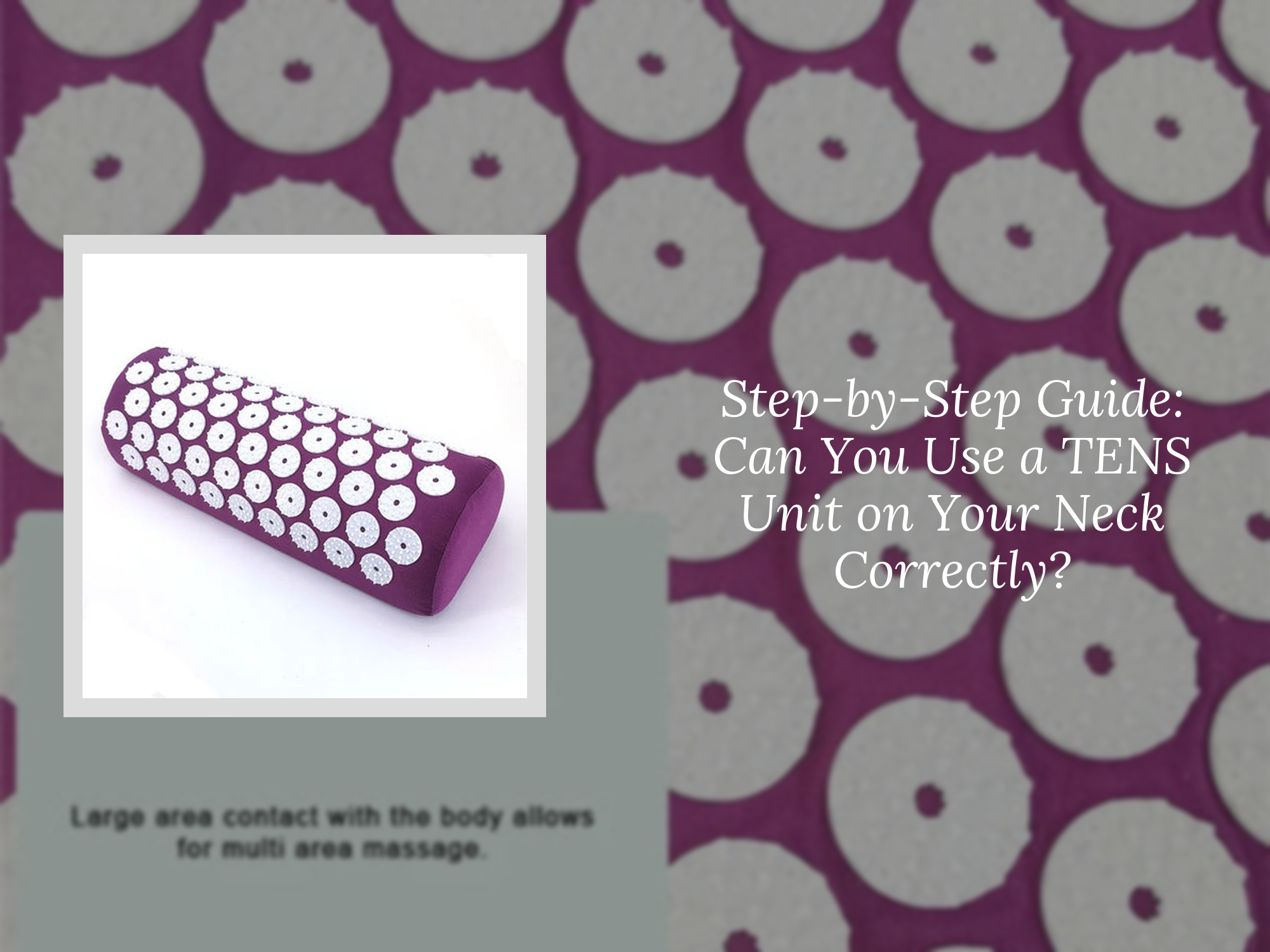 Unit Neck Pattern Step-by-Step Guide: Can You Use a TENS Unit on Your Neck Correctly ...