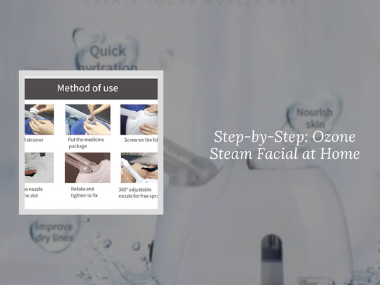 Step-by-Step: Ozone Steam Facial at Home