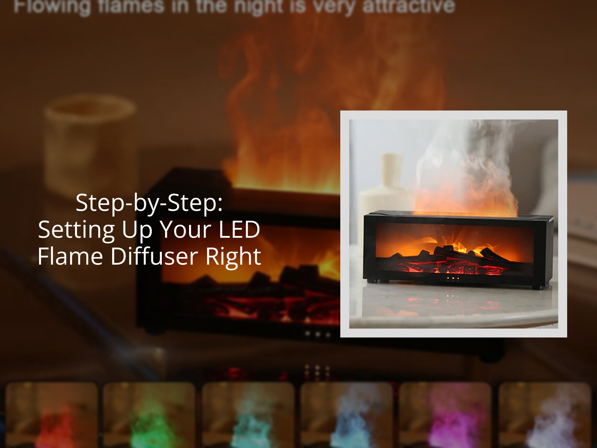 Diffuser Setting Step-by-Step: Setting Up Your LED Flame Diffuser Right – KentDO ...