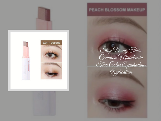 Stop Doing This: Common Mistakes in Two Color Eyeshadow Application