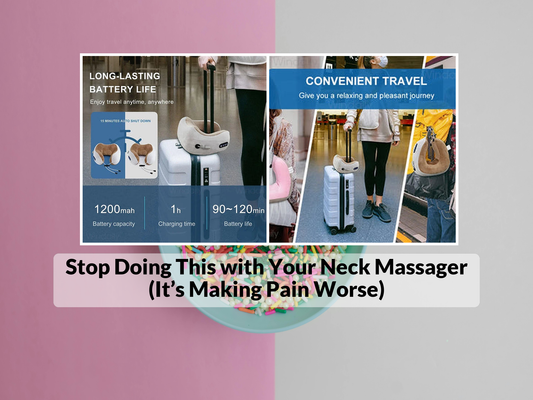 Stop Doing This with Your Neck Massager (It’s Making Pain Worse)