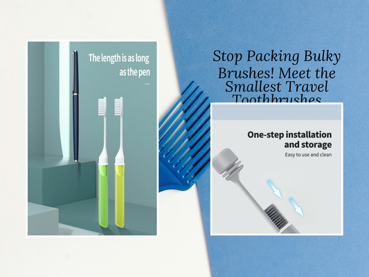 Stop Packing Bulky Brushes! Meet the Smallest Travel Toothbrushes