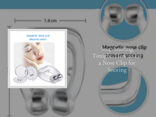 Stop Snoring Tonight: How to Fit a Nose Clip for Snoring