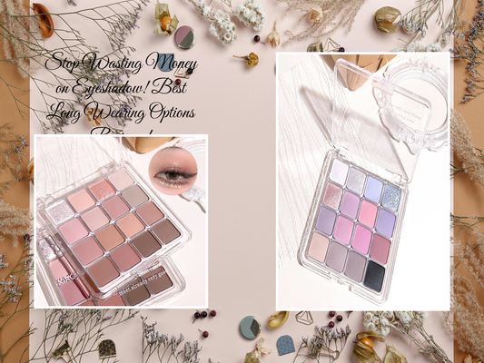 Stop Wasting Money on Eyeshadow! Best Long Wearing Options Reviewed