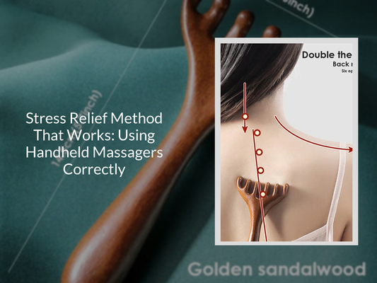Stress Relief Method That Works: Using Handheld Massagers Correctly