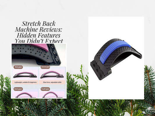 Stretch Back Machine Reviews: Hidden Features You Didn’t Expect