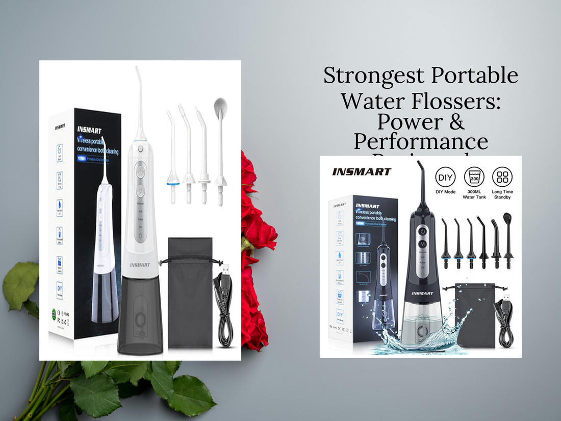 Strongest Portable Water Flossers: Power & Performance Reviewed