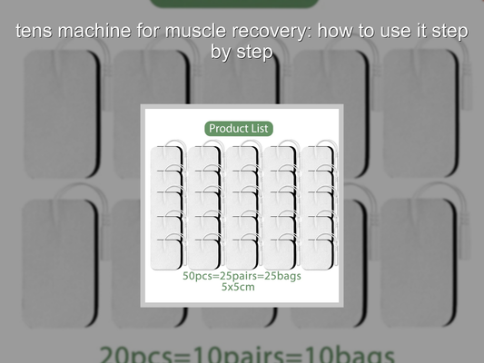 tens machine for muscle recovery: how to use it step by step