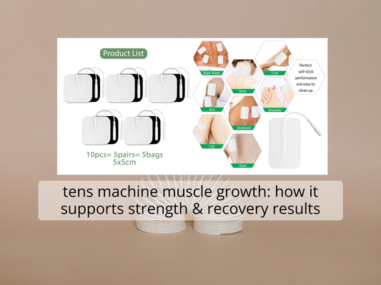 tens machine muscle growth: how it supports strength & recovery results