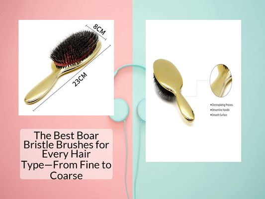 The Best Boar Bristle Brushes for Every Hair Type—From Fine to Coarse