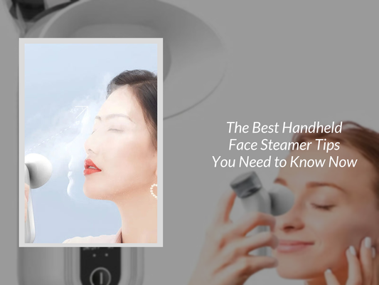 The Best Handheld Face Steamer Tips You Need to Know Now