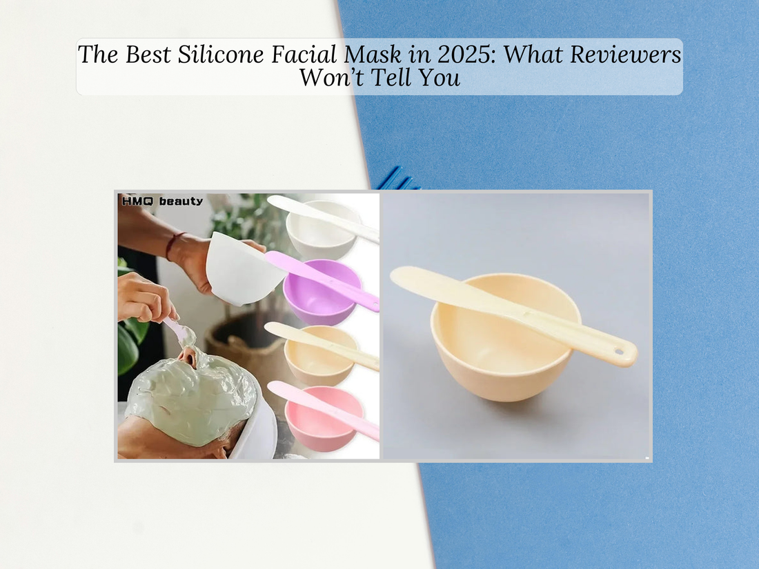 The Best Silicone Facial Mask in 2025: What Reviewers Won’t Tell You