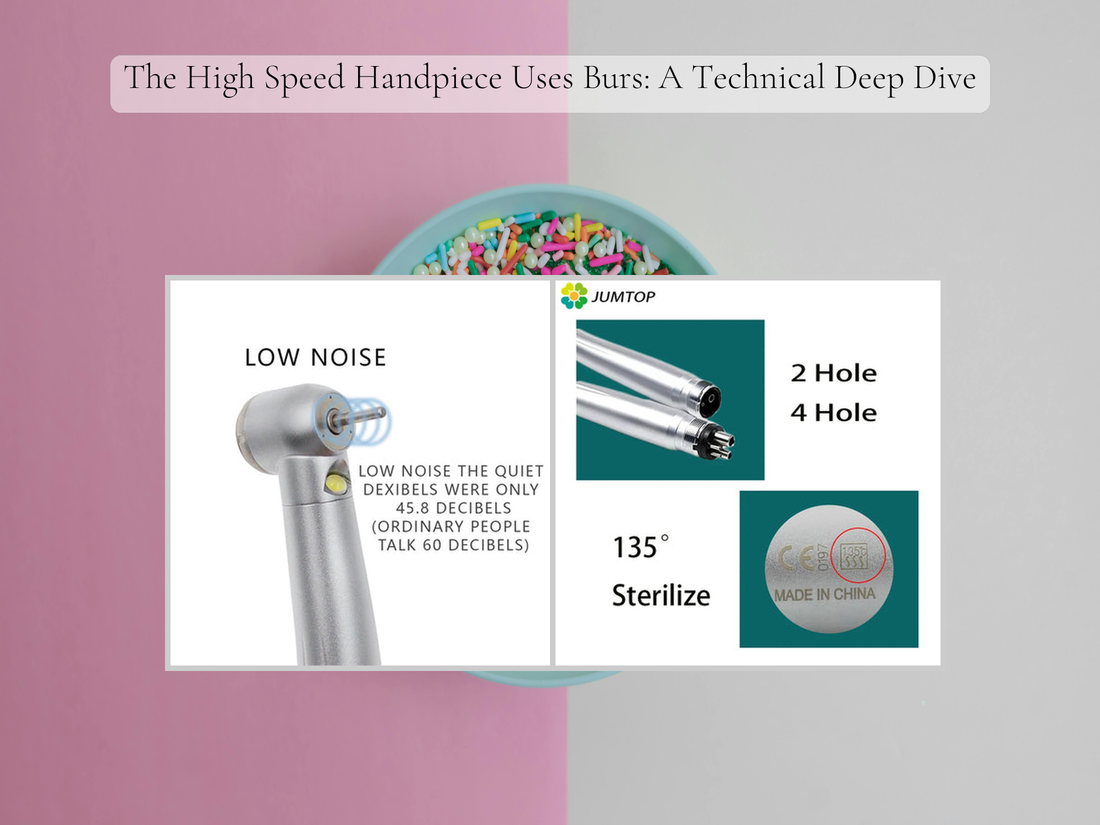 The High Speed Handpiece Uses Burs: A Technical Deep Dive