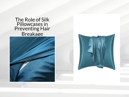 The Role of Silk Pillowcases in Preventing Hair Breakage