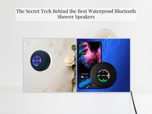 The Secret Tech Behind the Best Waterproof Bluetooth Shower Speakers