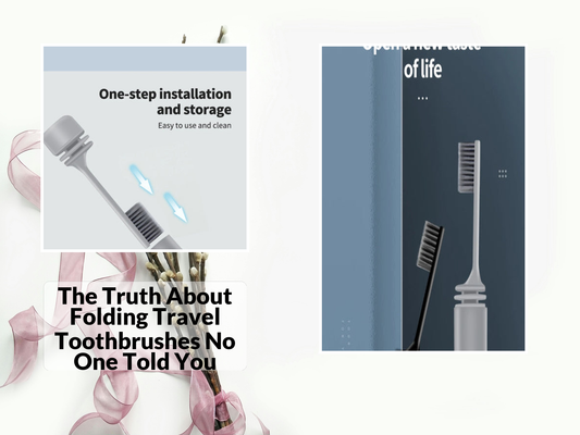 The Truth About Folding Travel Toothbrushes No One Told You