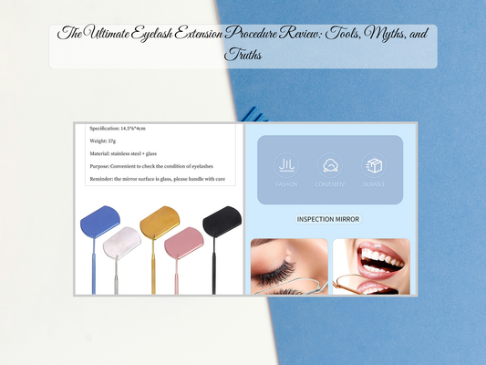 The Ultimate Eyelash Extension Procedure Review: Tools, Myths, and Truths
