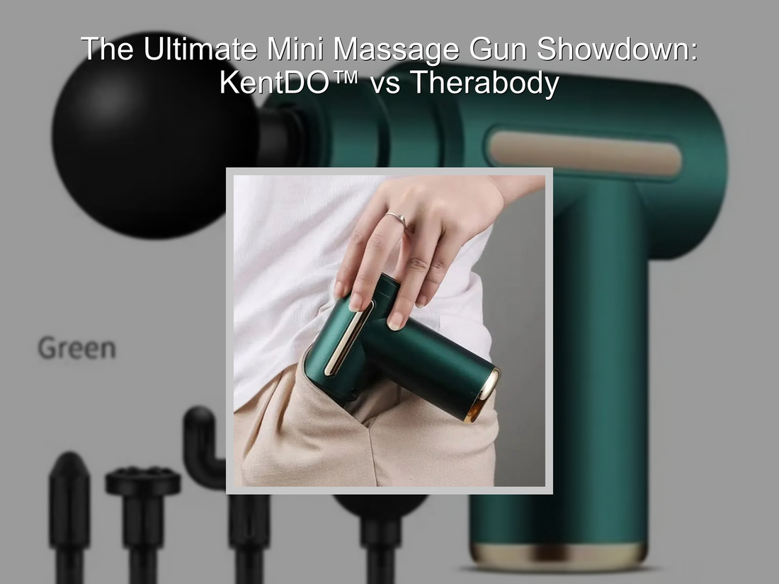 The Ultimate Mini Massage Gun Showdown: KentDO™ vs Therabody
