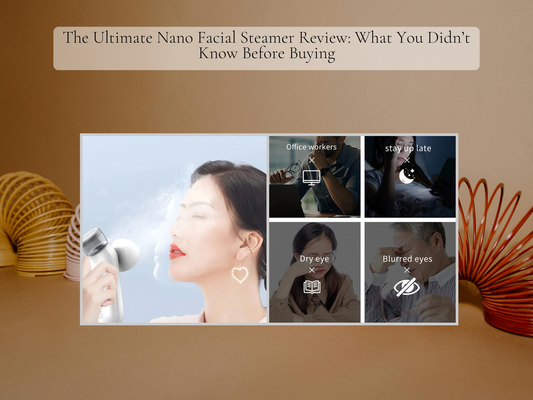 The Ultimate Nano Facial Steamer Review: What You Didn’t Know Before Buying