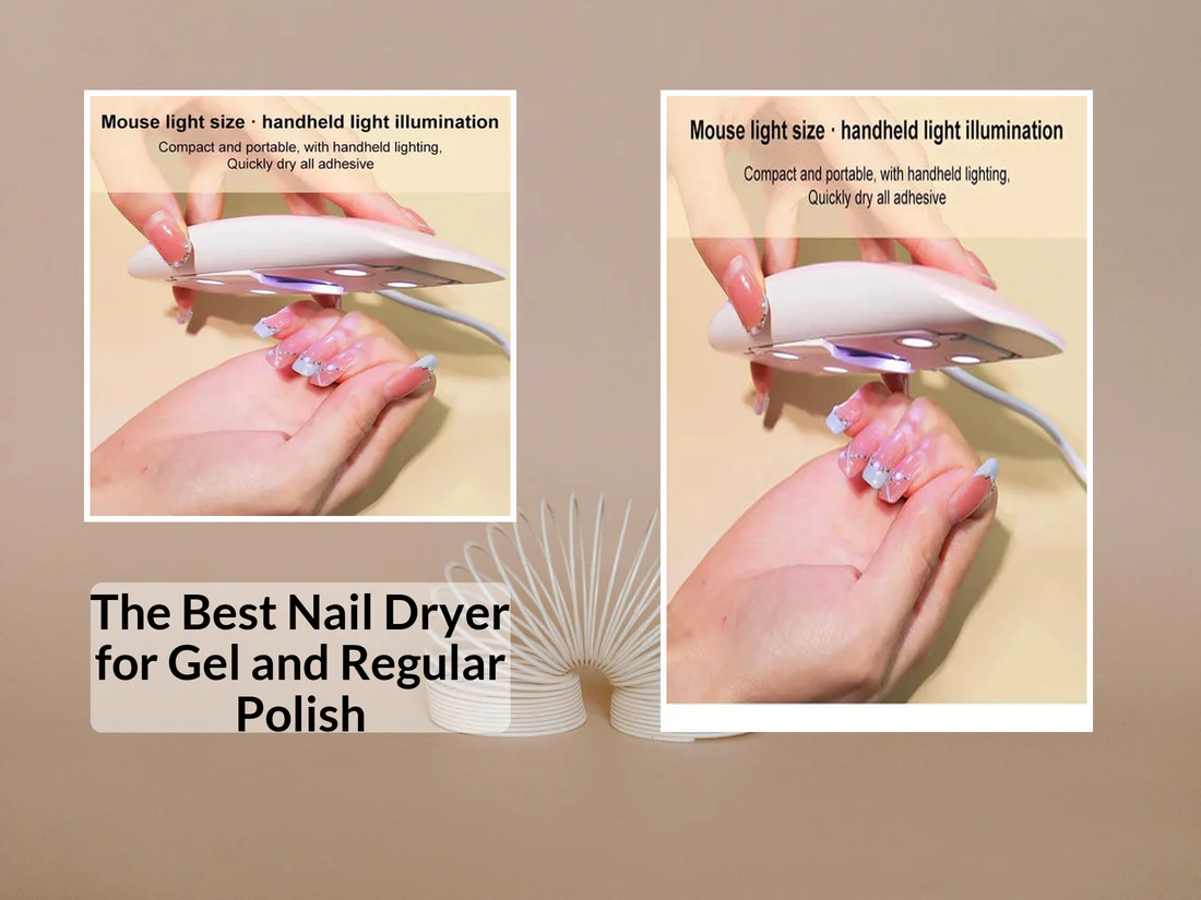 Nail Dryer for Both Gel and Regular Polish: Top Picks