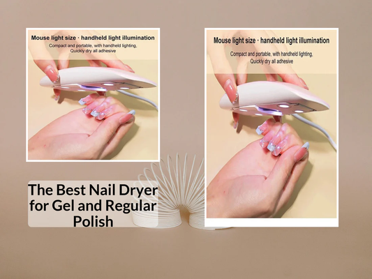 Nail Dryer for Both Gel and Regular Polish: Top Picks