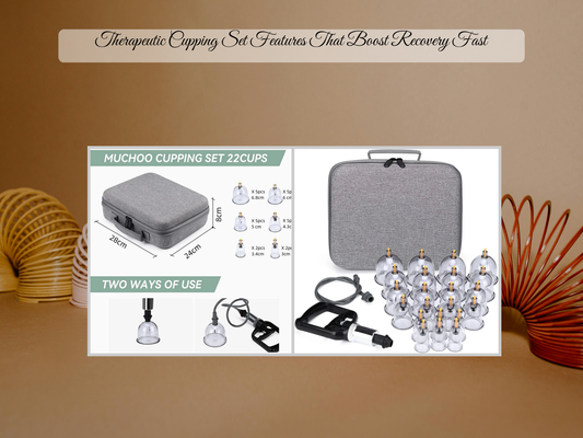 Therapeutic Cupping Set Features That Boost Recovery Fast