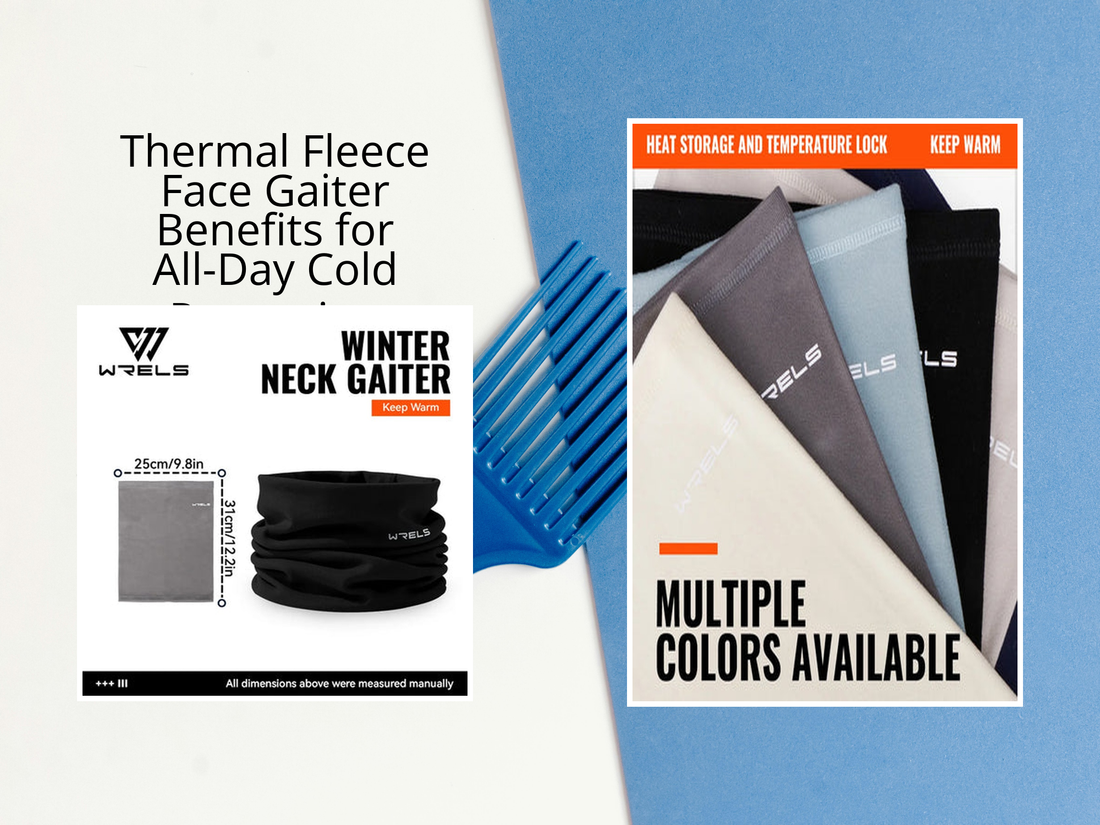 Thermal Fleece Face Gaiter Benefits for All-Day Cold Protection