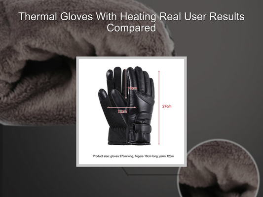 Thermal Gloves With Heating Real User Results Compared