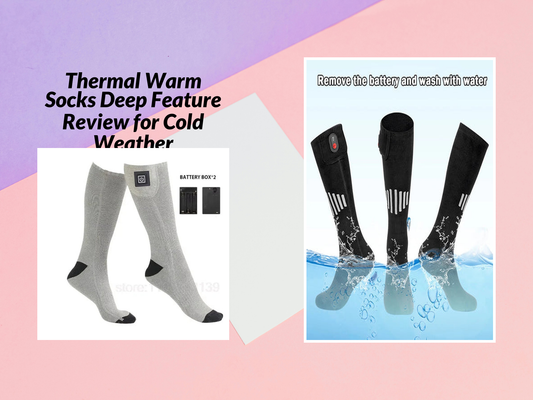 Thermal Warm Socks Deep Feature Review for Cold Weather