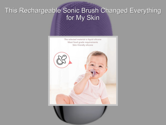 This Rechargeable Sonic Brush Changed Everything for My Skin