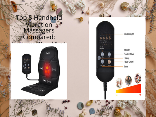 Top 5 Handheld Vibration Massagers Compared: Features You Must Know