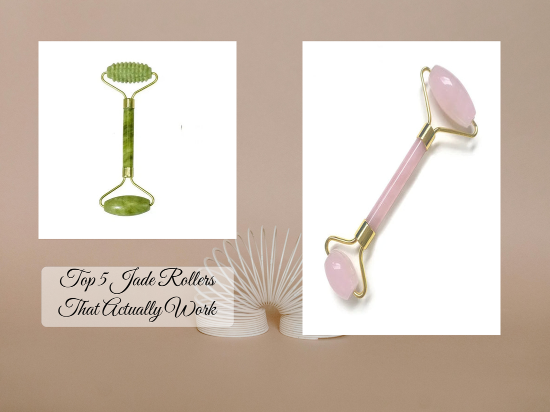 Top 5 Jade Rollers That Actually Work
