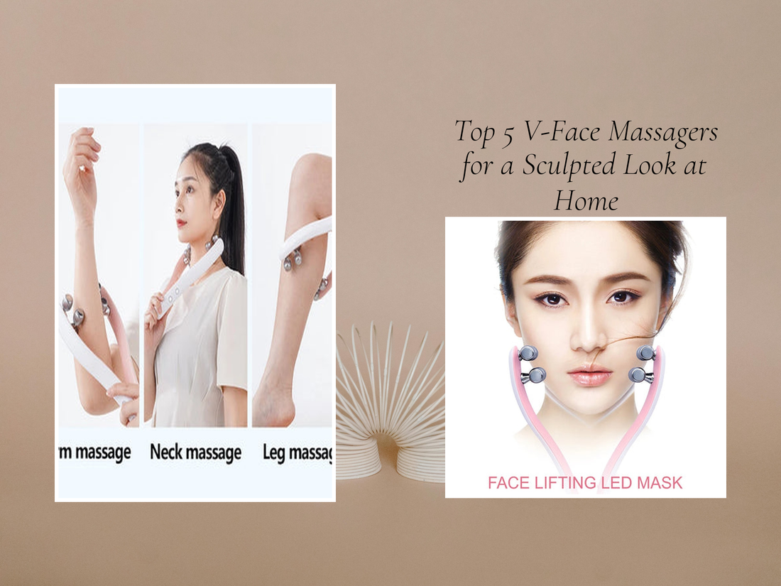 Top 5 V-Face Massagers for a Sculpted Look at Home