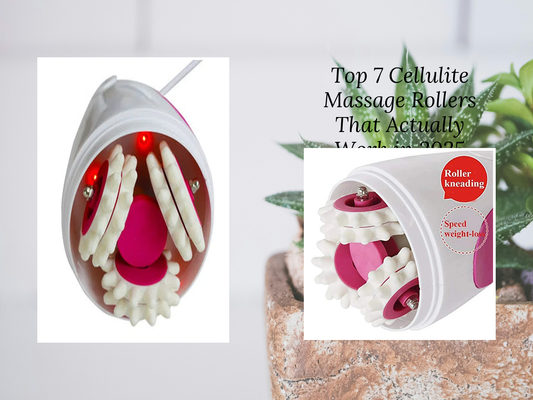 Top 7 Cellulite Massage Rollers That Actually Work in 2025