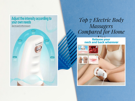 Top 7 Electric Body Massagers Compared for Home Use