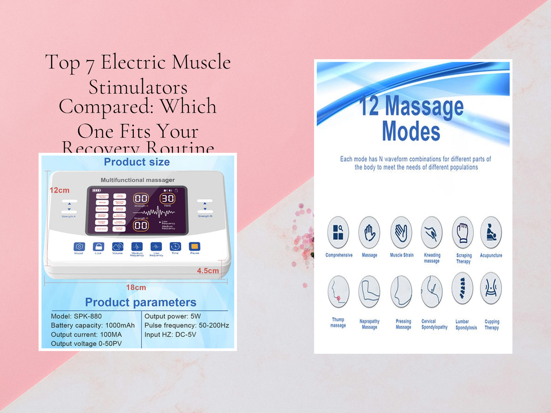 Top 7 Electric Muscle Stimulators Compared: Which One Fits Your Recovery Routine Best?