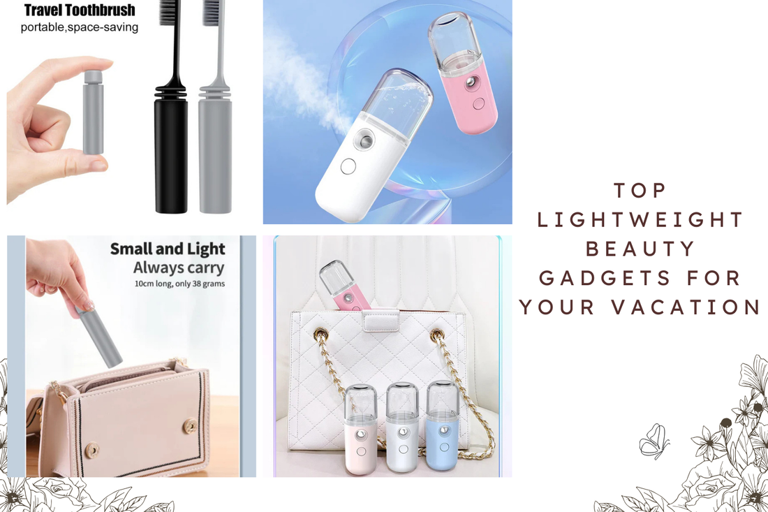 Top Lightweight Beauty Gadgets for Your Vacation - Stay Fresh on the Go