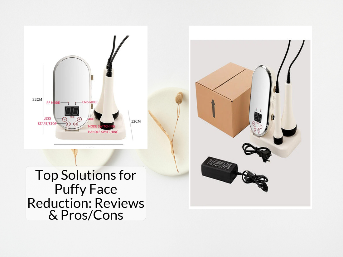 Top Solutions for Puffy Face Reduction: Reviews & Pros/Cons