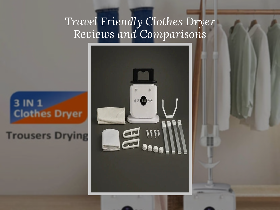 Travel Friendly Clothes Dryer Reviews and Comparisons